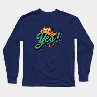 Yes! Long Sleeve T-Shirt